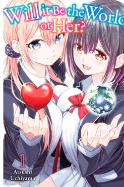 Will It Be the World or Her? Vol.1