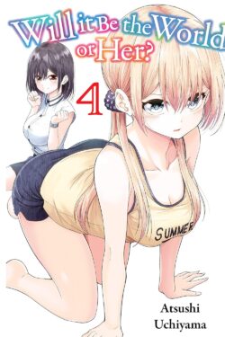 Will It Be the World or Her? Vol.4