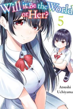 Will It Be the World or Her? Vol.5