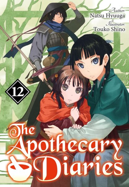 The Apothecary Diaries: Volume 12 (Light Novel)