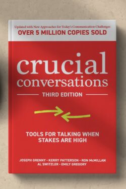 Crucial Conversations: Third Edition