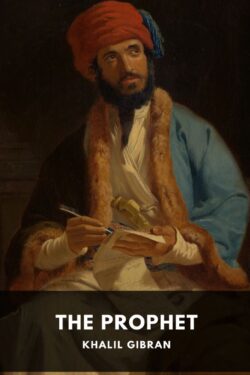 The Prophet by Khalil Gibran