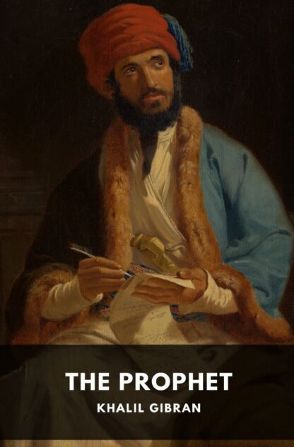 The Prophet by Khalil Gibran