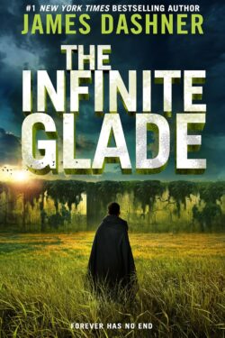 The Infinite Glade by James Dashner