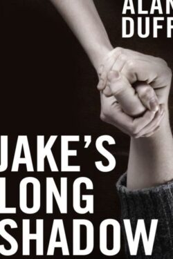 Jake's Long Shadow by Duff Alan