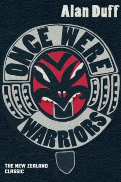 Once Were Warriors by Alan Duff