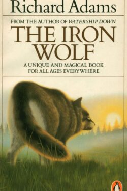 The Iron Wolf: And Other Stories by Richard Adams