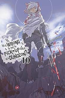 Is It Wrong to Try to Pick Up Girls in a Dungeon? Vol. 10