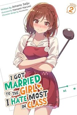 I got married to the girl I hate most in class (English Version Manga) light novel Vol.2