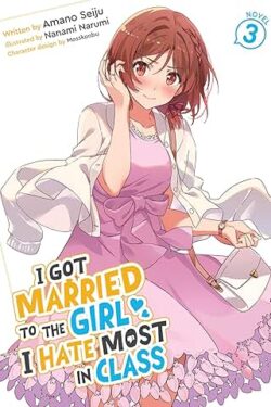 I got married to the girl I hate most in class (English Version Manga) light novel Vol.3