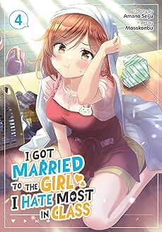 I got married to the girl I hate most in class (English Version Manga) light novel Vol.4