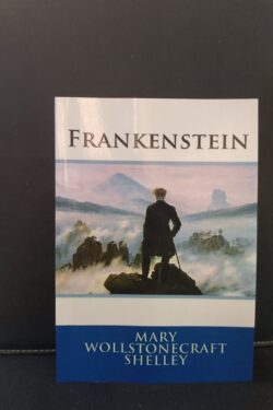 Frankenstein by Mary Wollstonecraft Shelley