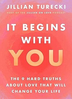 It Begins With You: How to Turn Your Intention into Action and Create the Future You Want