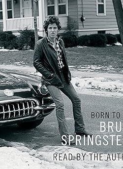 Born To Run  by Bruce Springsteen