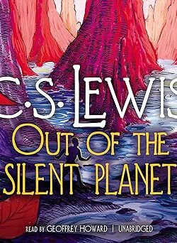 Out of the Silent Planet by C. S. Lewis