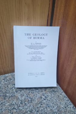 The Geology Of Burma by HL Chhibber
