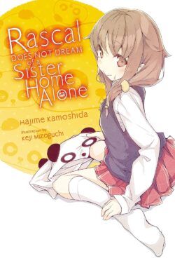 Rascal Does Not Dream of a Sister Home Alone Light Novel