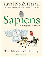 Sapiens A Graphic History, Volume 3: The Masters of History