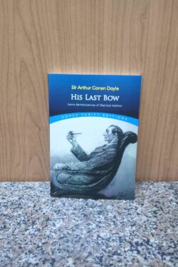 His Last Bow: A Reminiscence of Sherlock Holmes (Wisehouse Classics Edition - with original illustrations)