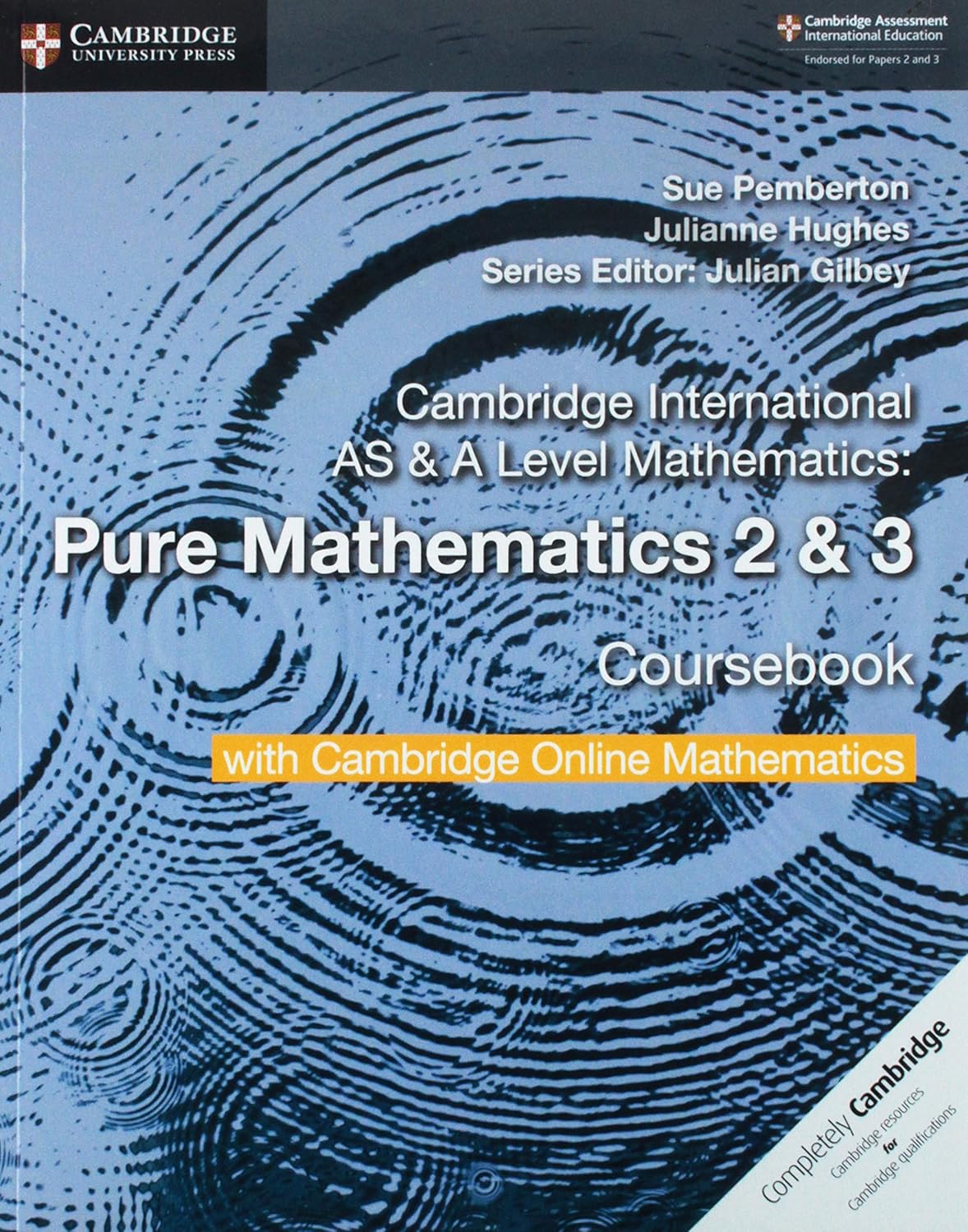 Cambridge Internation AS & A Level Mathematics:Pure Mathematics 2&3 Coursebook Black and White