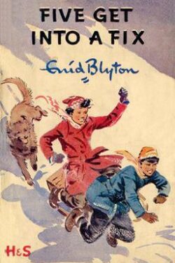 The Famous Five Book 17 (Five Get into a Fix)