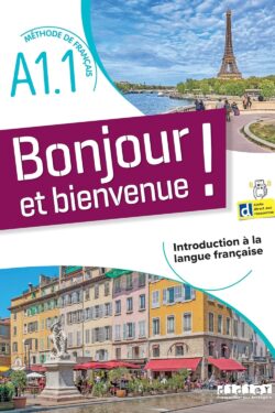 Bonjour Et Bienvenue Methode A1.1 Color