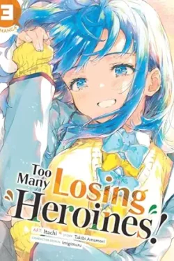 Too Many Losing Heroines! Vol : 3 English Version Manga