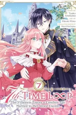 7th time loop: the villainess enjoys a carefree life married to her worst enemy! vol . 7 english version manga