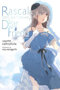 Rascal Does Not Dream of Dear Friend Vol.15