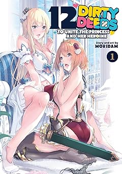 12 Dirty Deeds to Unite the Princess and Her Heroine Vol.1 English Version Manga