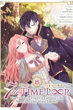 7th time loop: the villainess enjoys a carefree life married to her worst enemy! vol . 8 english version manga