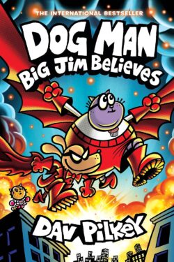 Dog Man: Big Jim Believes: A Graphic Novel (Dog Man #14) Colour
