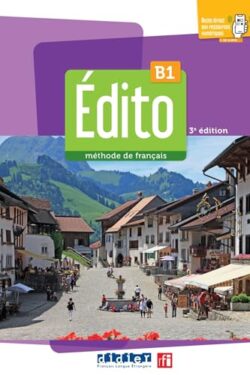 Édito B1 - Méthode de français, Livre de l'élève (3e édition)