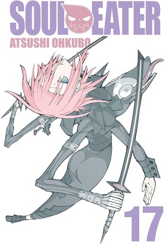 Soul Eater, Vol. 17 by Atsushi Ohkubo