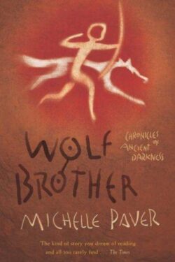 Chronicles of Ancient Darkness Wolf Brother by Michelle Paver book cover