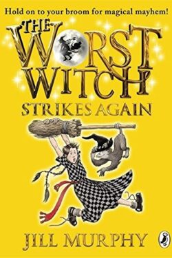 The Worst Witch Strikes Again