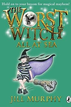 The Worst Witch All at Sea