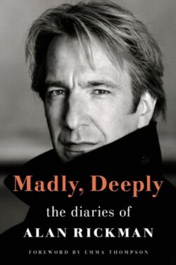 Madly, Deeply: The Alan Rickman Diaries