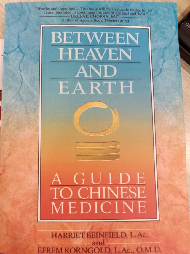 Between Heaven and Earth: A Guide to Chinese Medicine by Harriet Beinfield and Efrem Korngold