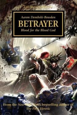 Betrayer (The Horus Heresy, Book 24) by Aaron Dembski-Bowden