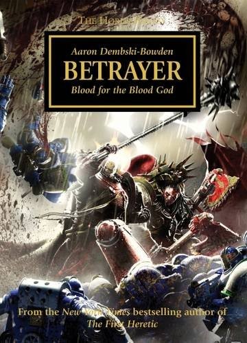 Betrayer (The Horus Heresy, Book 24) by Aaron Dembski-Bowden