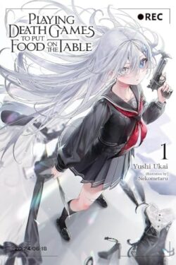 Playing Death Games to Put Food on the Table (Light Novel) Vol. 1
