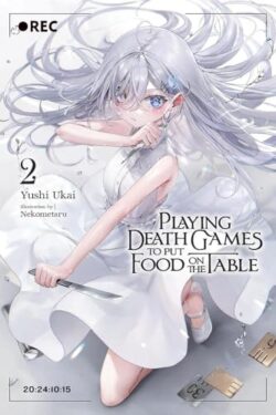 Playing Death Games to Put Food on the Table (Light Novel) Vol. 2