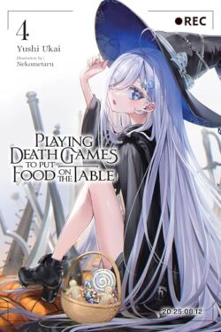Playing Death Games to Put Food on the Table (Light Novel) Vol. 4
