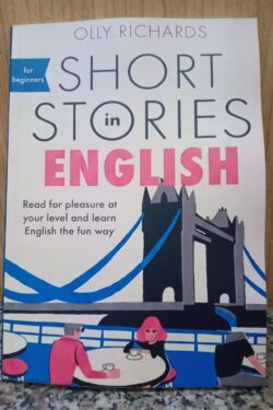 Short Stories in English for Beginners by Olly Richards
