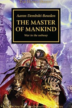The Master of Mankind (The Horus Heresy, Book 41) by Aaron Dembski-Bowden