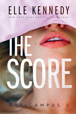 The Score (Off-Campus, Book 3) by Elle Kennedy