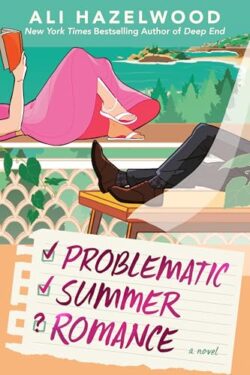Problematic Summer Romance (Not in Love 2) by Ali Hazelwood