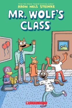 Mr. Wolf's Class Vol.1 by Aron Nels Steinke