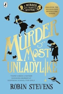 Murder Most Unladylike by Robin Stevens